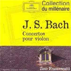 Zino Francescatti - J. S. Bach - Concertos Pour Violon FLAC