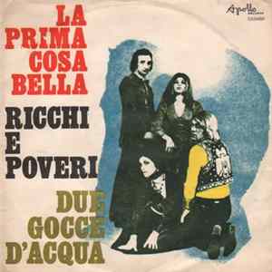 Ricchi E Poveri - La Prima Cosa Bella / Due Gocce D'Acqua FLAC