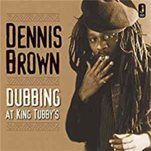 Dennis Brown - Dubbing At King Tubby's FLAC