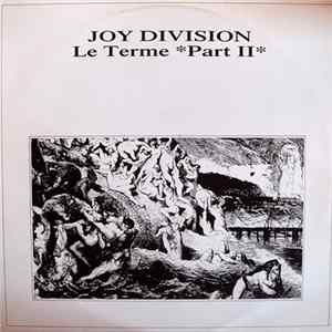 Joy Division - Le Terme Part II FLAC