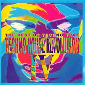 Various - The Best Of Techno Trax - Techno House Revolution IV FLAC