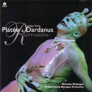 Rameau / Philharmonia Baroque Orchestra / Nicholas McGegan - Suites From Platée & Dardanus FLAC