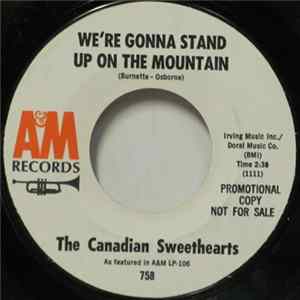 The Canadian Sweethearts - We're Gonna Stand Up On The Mountain / Blowin' In The Wind FLAC