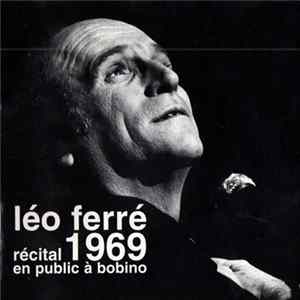 Léo Ferré - 1969 Récital En Public À Bobino FLAC