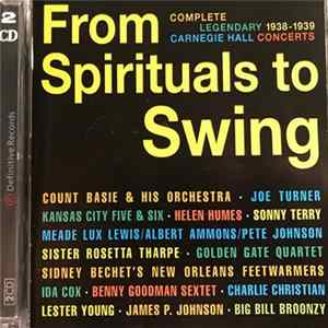 Various - Spirituals to Swing Complete Legendary Carnegie Hall Concerts FLAC