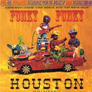 Various - Funky Funky Houston Volume 1 FLAC