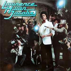 Lawrence Hilton Jacobs - All The Way... Love FLAC
