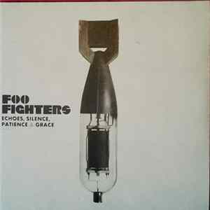 Foo Fighters - Echoes, Silence, Patience & Grace FLAC