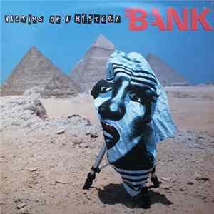 The Bank - Victims Of A Mystery FLAC