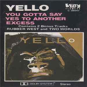 Yello - You Gotta Say Yes To Another Excess FLAC