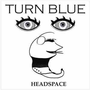 Turn Blue - Headspace FLAC