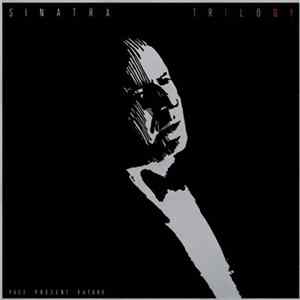 Frank Sinatra - Trilogy: Past, Present & Future FLAC