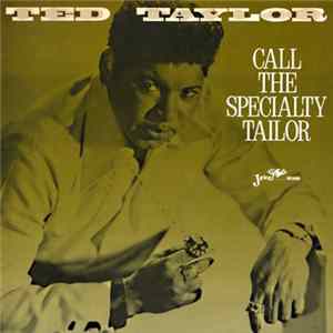 Ted Taylor - Call The Specialty Tailor FLAC