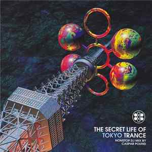 Caspar Pound - The Secret Life Of Tokyo Trance FLAC