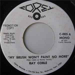 Ray Coble - My Brush Won't Paint No More FLAC