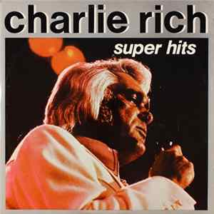 Charlie Rich - Super Hits FLAC
