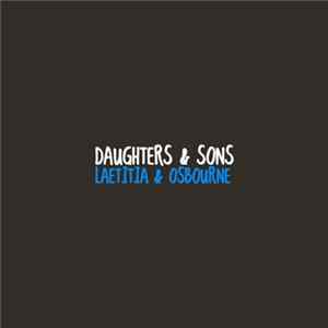Daughters & Sons - Laetitia & Osbourne FLAC