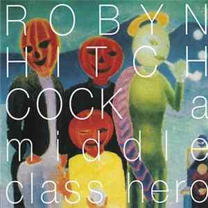 Robyn Hitchcock - A Middle Class Hero FLAC