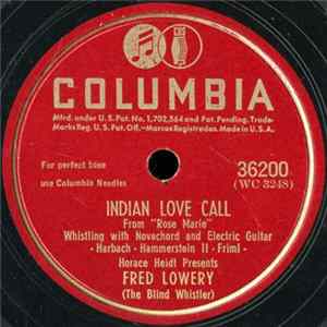 Fred Lowery (The Blind Whistler) - Indian Love Call / I Love You Truly FLAC