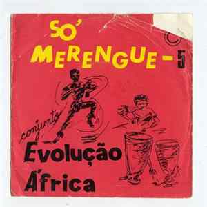 Conjunto Evolução África - So' Merengue - 5 FLAC