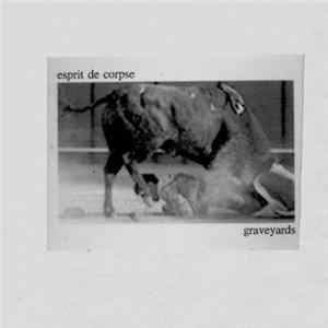 Graveyards - Esprit De Corpse FLAC