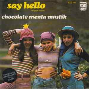 Chocolate Menta Mastik - Say Hello FLAC