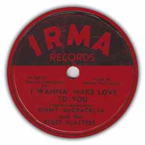 Jimmy McCracklin And His Blues Blasters - I Wanna' Make Love To You / You're The One FLAC