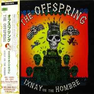 The Offspring - Ixnay On The Hombre FLAC
