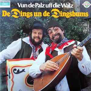 De Dings Un De Dingsbums - Vun De Palz Uff Die Walz FLAC