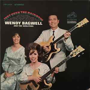 Wendy Bagwell And The Sunliters - Just Over The Rainbow FLAC