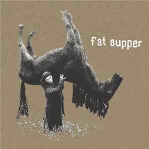 Fat Supper - Fat Supper FLAC