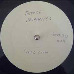 Future Prophecies - Acid City / Between The Sun & Jupiter FLAC