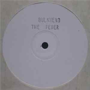Bulkhead - The Fever FLAC