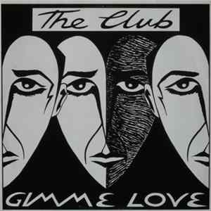 The Club - Gimme Love FLAC