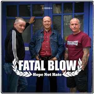 Fatal Blow - Hope Not Hate FLAC