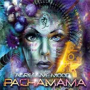 Agressive Mood - Pachamama FLAC