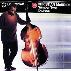 Christian McBride - Number Two Express FLAC