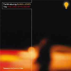 Blank + Jones - The Logic Of Pleasure FLAC