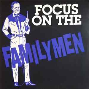 Familymen - Focus on the Familymen FLAC