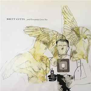 Brett Cutts - ...and Everybody Loves You FLAC