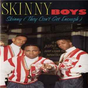 Skinny Boys - Skinny (They Can't Get Enough) FLAC