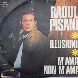 Raul Pisani - Illusioni / M'ama Non M'ama FLAC