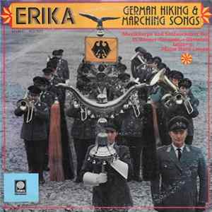 Musikkorps Und Soldatenchor Der 11. Panzer-Grenadier-Division Leitung: Major Hans Friess - Erika - German Hiking & Marching Songs FLAC