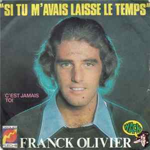 Franck Olivier - Si Tu M'avais Laissé Le Temps FLAC