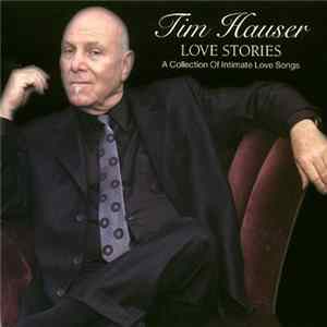 Tim Hauser = ティム・ハウザー - Love Stories (A Collection Of Intimate Love Songs) = ラブ・ストーリーズ FLAC