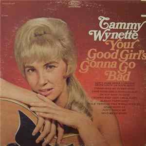 Tammy Wynette - Your Good Girl's Gonna Go Bad FLAC