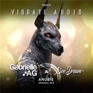 Gabrielle AG & LiveDream - Anubis FLAC