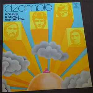 Dżamble - Wołanie O Słońce Nad Światem FLAC