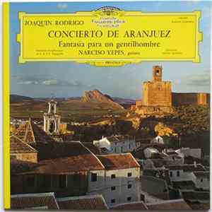 Joaquín Rodrigo - Narciso Yepes, Orchestre Symphonique De La R.T.V. Espagnole, Odon Alonso - Concierto De Aranjuez / Fantasía Para Un Gentilhombre FLAC
