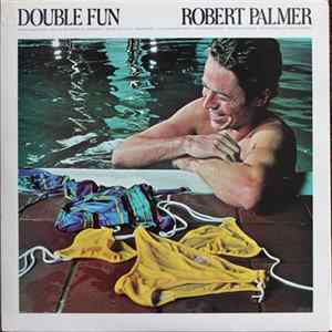 Robert Palmer - Double Fun FLAC